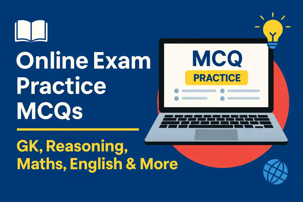 Online Exam Practice MCQs – GK, Reasoning, Maths, English &amp; More